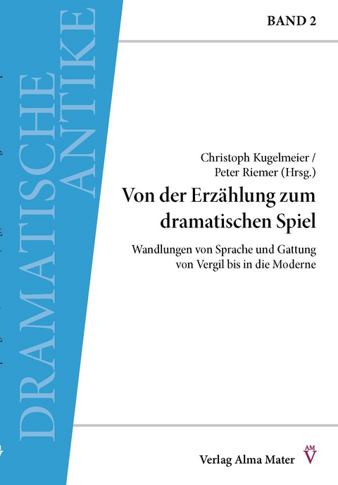 Von der Erz&auml;hlung zum dramatischen Spiel - 