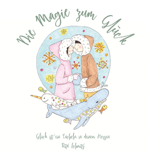 Die Magie zum Gl&uuml;ck - Rita Schmitz