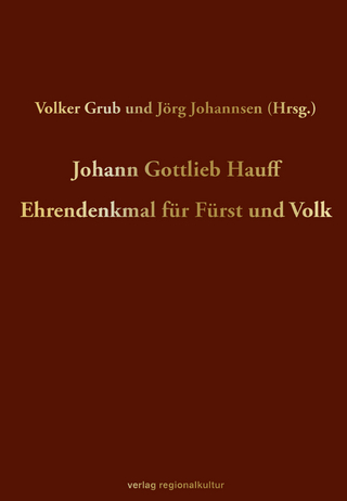 Johann Gottlieb Hauff – Ehrendenkmal für Fürst und Volk