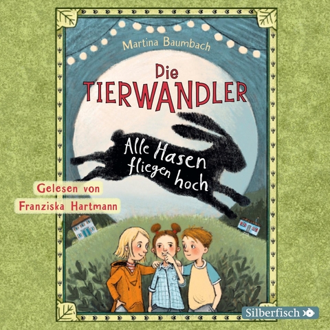 Die Tierwandler 2: Alle Hasen fliegen hoch - Martina Baumbach