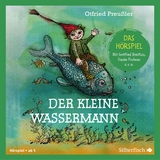 Der kleine Wassermann - Das H&ouml;rspiel - Otfried Preu&szlig;ler