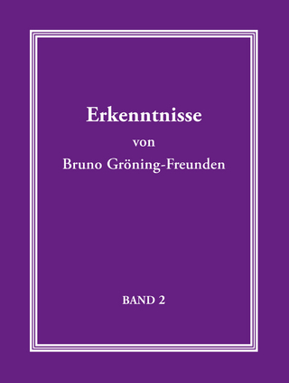 Erkenntnisse von Bruno Gröning-Freunden - Band 2