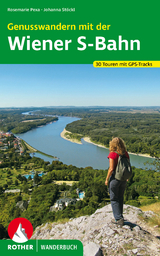 Genusswandern mit der Wiener S-Bahn - Rosemarie Pexa, Johanna St&ouml;ckl