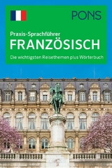 PONS Praxis-Sprachf&uuml;hrer Franz&ouml;sisch