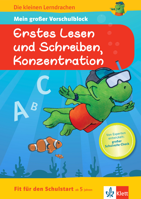 Klett Die kleinen Lerndrachen: Fit f&uuml;r den Schulstart: Mein gro&szlig;er Vorschulblock Erstes Lesen und Schreiben, Konzentration