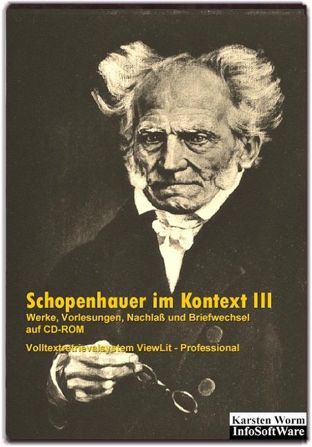 Schopenhauer im Kontext III - Werke, Vorlesungen, Nachlaß und Briefwechsel auf CD-ROM - Arthur Schopenhauer