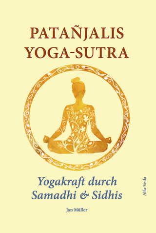 Patañjalis Yoga-Sutra – Yogakraft durch Samadhi & Sidhis