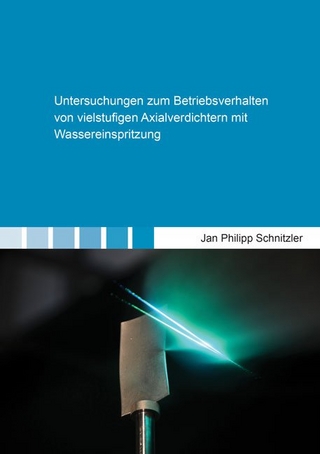 Untersuchungen zum Betriebsverhalten von vielstufigen Axialverdichtern mit Wassereinspritzung