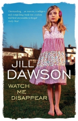 Watch Me Disappear -  Jill Dawson