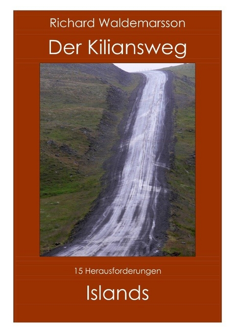 Der Kiliansweg - Knut Giesche