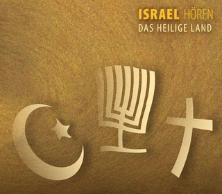 Israel Hören - das Heilige Land