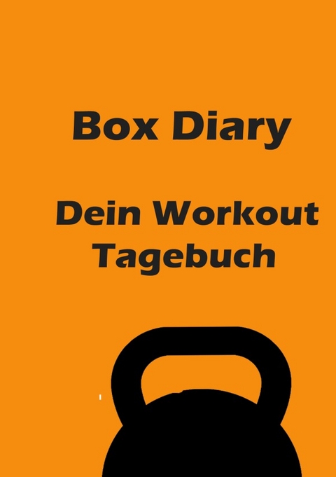 Box Diary - Dein Workout Tagebuch - Thomas Meyer