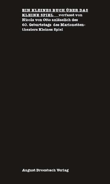 Ein kleines Buch &uuml;ber das Kleine Spiel - Nicola von Otto