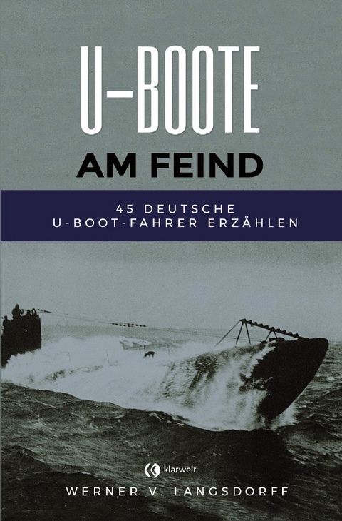 U-Boote am Feind - Werner von Langsdorff