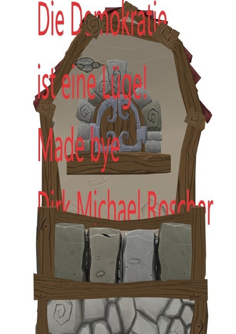 Die Demokratie ist eine L&uuml;ge - Dr. Michael Roscher