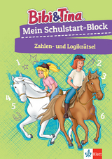 Bibi & Tina: Mein Schulstart-Block Zahlen- und Logikr&auml;tsel