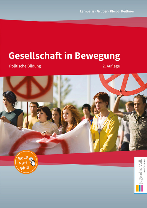 Gesellschaft in Bewegung - Politische Bildung / Gesellschaft in Bewegung-Politische Bildung - Angela Lernpeiss, Ronald Gruber, Karin Kleibl, Michael Reithner