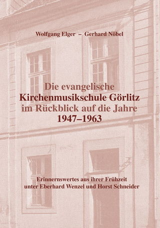 Die evangelische Kirchenmusikschule Görlitz im Rückblick auf die Jahre 1947–1963