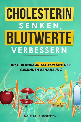 Cholesterin senken, Blutwerte verbessern