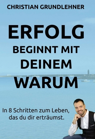 Erfolg beginnt mit deinem Warum