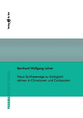 Neue Synthesewege zu biologisch aktiven 4-Chinolonen und Carbazolen