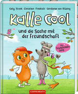 Kalle Cool und die Sache mit der Freundschaft - Cally Stronk, Christian Friedrich