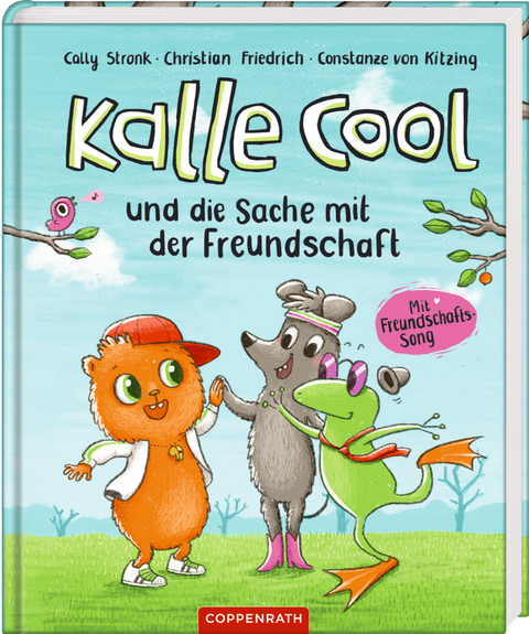 Kalle Cool und die Sache mit der Freundschaft - Cally Stronk, Christian Friedrich