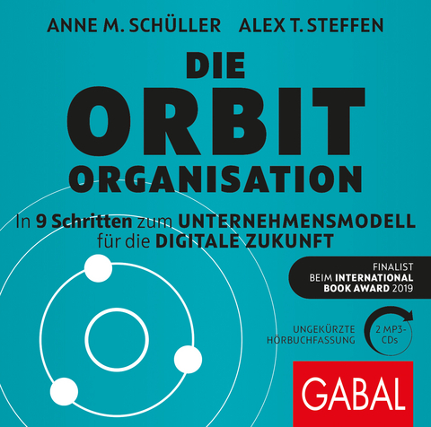 Die Orbit-Organisation - Anne M. Schüller, Alex T. Steffen