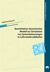 Quantitatives dynamisches Modell zur Simulation von Systembelastungen in Luftverkehrsabläufen - Kreichgauer, Olaf