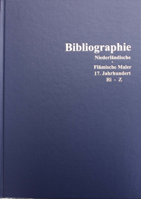 Bibliographie zur niederl&auml;ndischen und fl&auml;mischen Malerei des siebzehnten Jahrhunderts/ A Bibliography of publications on Dutch and Flemish Paintings of the seventeenth century