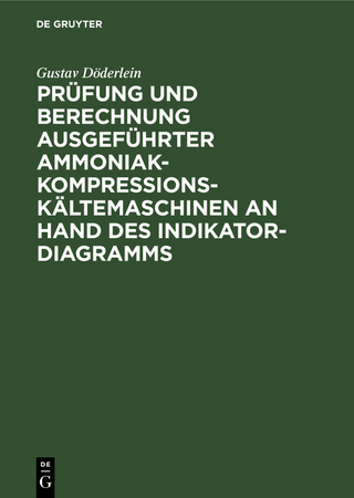 Prüfung und Berechnung ausgeführter Ammoniak-Kompressions-Kältemaschinen an Hand des Indikator-Diagramms