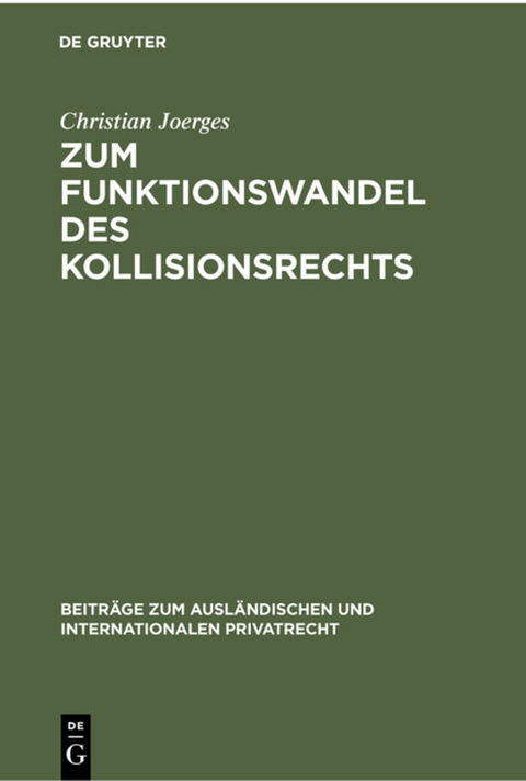 Zum Funktionswandel des Kollisionsrechts - Christian Joerges