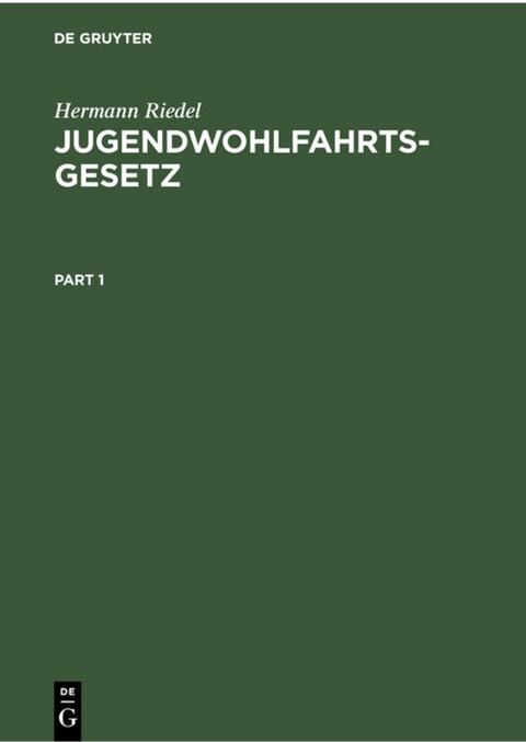 Jugendwohlfahrtsgesetz - Hermann Riedel