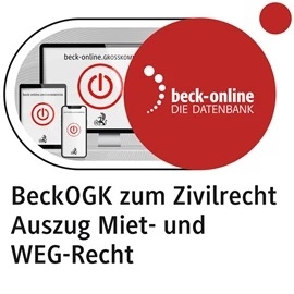 beck-online. GROSSKOMMENTAR zum Zivilrecht: BeckOGK. Auszug Miet- und WEG-Recht