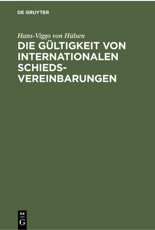 Die Gültigkeit von Internationalen Schiedsvereinbarungen