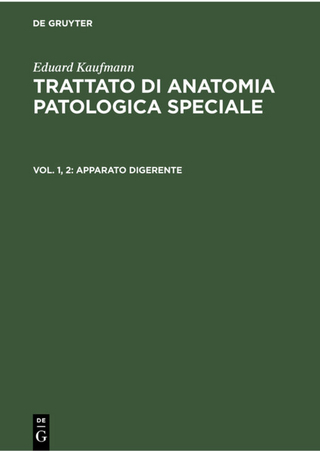 Eduard Kaufmann: Trattato di anatomia patologica speciale / Apparato Digerente
