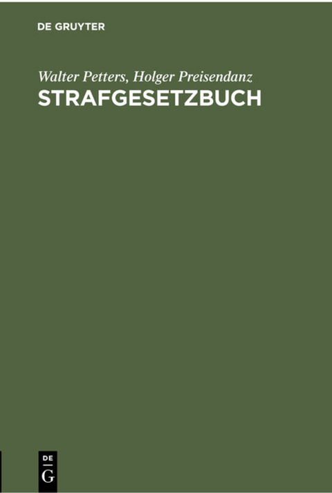 Strafgesetzbuch - Walter Petters, Holger Preisendanz