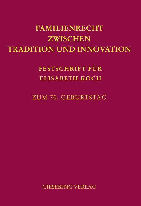 Familienrecht zwischen Tradition und Innovation - 