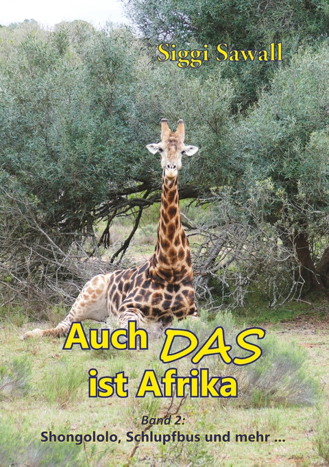 Auch das ist Afrika - Band 2 - Siggi Sawall