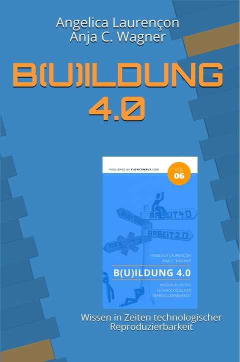 B(u)ildung 4.0 - Angelica Lauren&ccedil;on, Anja C. Wagner
