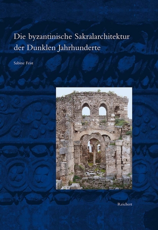Die byzantinische Sakralarchitektur der Dunklen Jahrhunderte