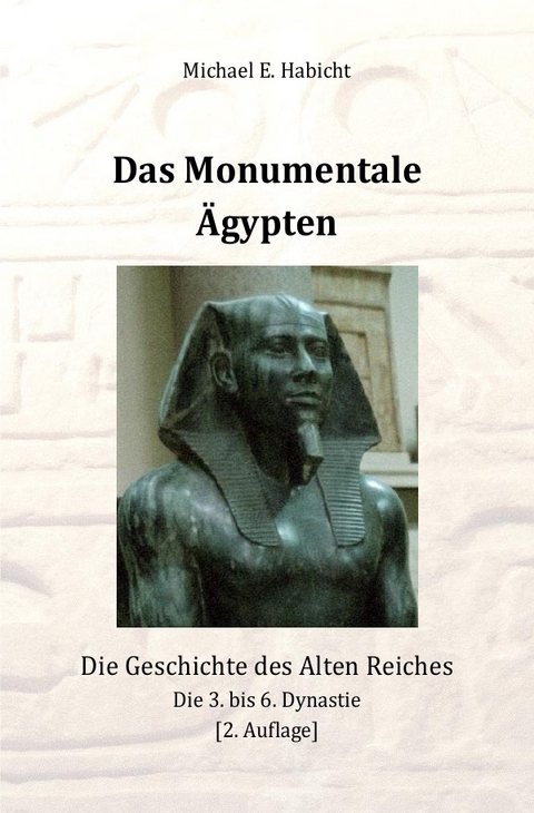 Das Monumentale Ägypten [2. Ed] - Michael E. Habicht