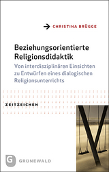 Beziehungsorientierte Religionsdidaktik - Christina Br&uuml;gge
