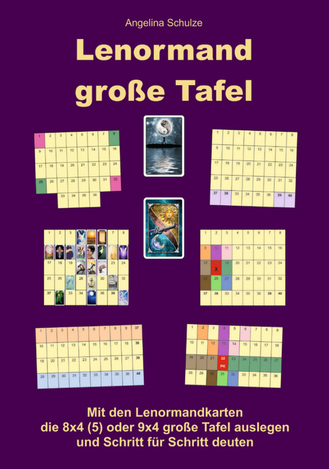 Lenormand gro&szlig;e Tafel - Angelina Schulze