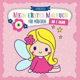 Mein erstes Malbuch ab 1 Jahr f&uuml;r M&auml;dchen