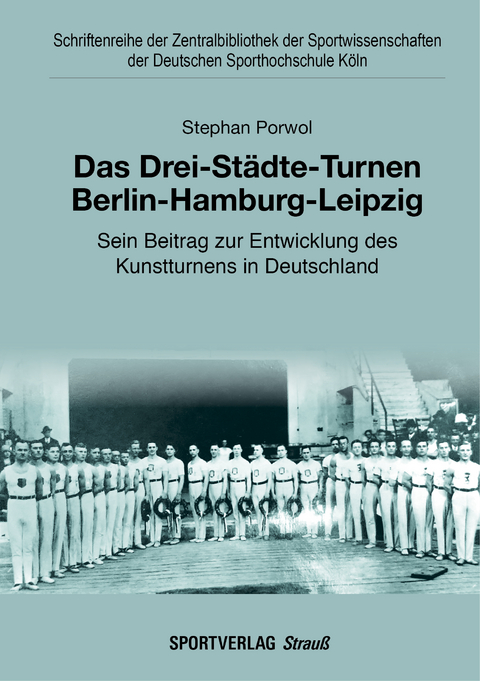 Das Drei-Städte-Turnen Berlin-Hamburg-Leipzig - Stephan Porwol
