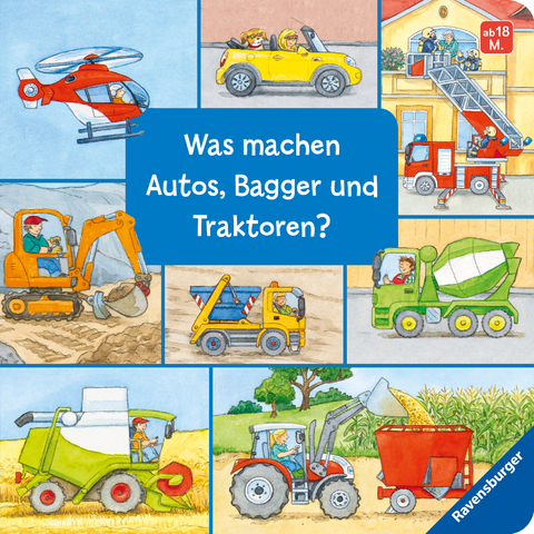 Was machen Autos, Bagger und Traktoren? - Susanne Gernh&auml;user