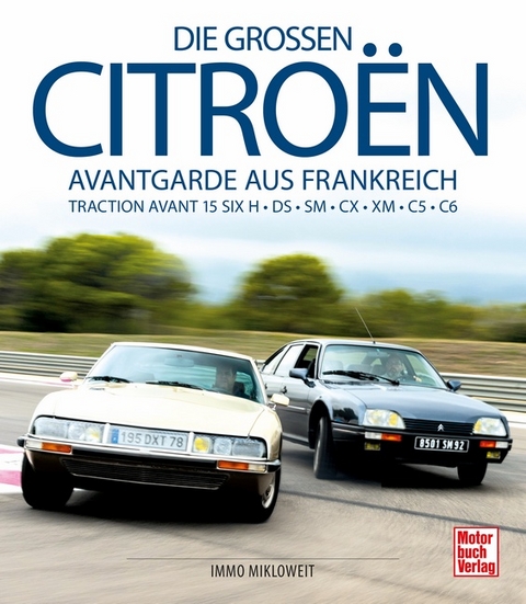 Die gro&szlig;en Citro&euml;n - Immo Mikloweit