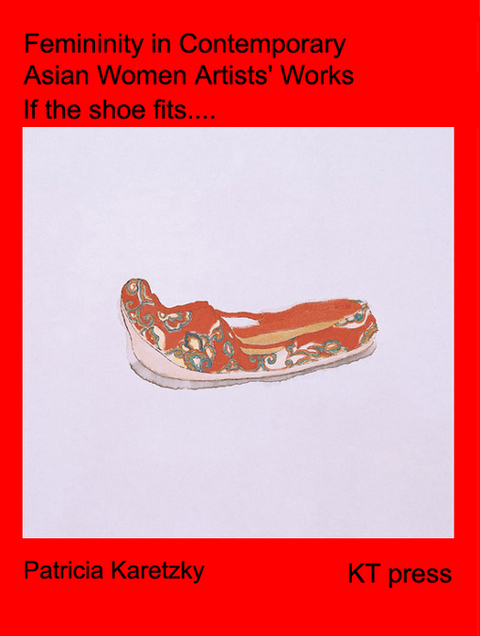 Femininity in Asian Women Artists' Work from China, Korea and USA - Patricia E. Karetzky