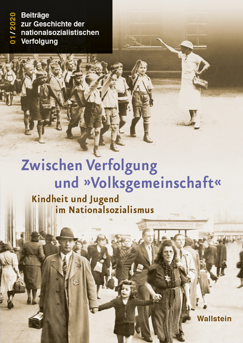 Zwischen Verfolgung und &raquo;Volksgemeinschaft&laquo; - 